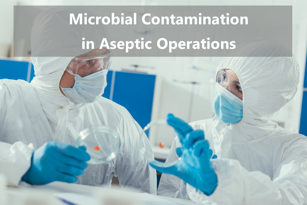 Microbial Contamination in Aseptic Operations